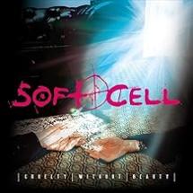 Soft Cell - Cruelty Without Beauty